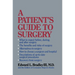 A Patient's Guide to Surgery