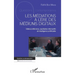 Mediations A L Ere Des Mediums Digitaux (Les): Vidéoconférence, auxiliaires interactifs et intelligence artificielle