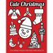 Cute Christmas: Coloring Pages for Kids and Adults