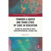 Towards a Queer and Trans Ethic of Care in Education: Beyond the Limitations of White, Cisheteropatriarchal, Colonial Care