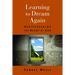 Learning to Dream Again: Rediscovering the Heart of God