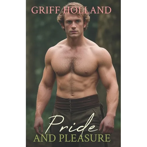 Pride and Pleasure: Gay Adventures at Pemberley