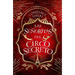 Señoritas del Circo Secreto, Las