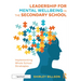 Leadership for Mental Wellbeing in the Secondary School: Implementing Whole School Strategies