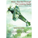 Alice-But Not Through The Looking Glass: Memories of a Spitfire Pilot