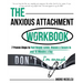The Anxious Attachment Workbook: 7 Proven Steps to Feel Deeply Loved, Chosen & Secure in Just 15 Minutes a Day