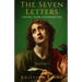 The Seven Letters Volume 1: A Secret Guide to Everyday Life