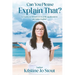 Can You Please Explain That?: A Course in Miracles in real life applications and plain English