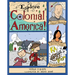 Explore Colonial America!: 25 Great Projects, Activities, Experiments