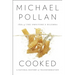 Cooked: A Natural History of Transformation