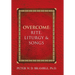 Overcome: Rite, Liturgy & Songs
