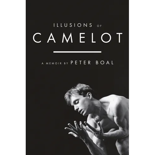 Illusions of Camelot: A Memoir