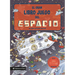 El Gran Libro Juego del Espacio / The Big Game Book of Space: Un Libro Infantil En Español Con 3 Niveles de Juego, de 3 a 8 Años. Jugar Y Aprender. ¡C