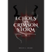 Echoes of a Crimson Strom