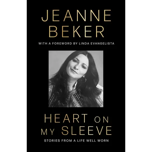 Heart on My Sleeve: Stories from a Life Well Worn