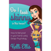 Do I Look Skinny in This House?: How to Feel Great in Your Home Using Design Psychology