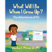 What Will I Be When I Grow Up?