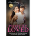 Perfectly Loved: Discovering the Blessings Raising a Child with Special Needs