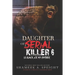 Daughter of a Serial Killer 6: The Release of Scary Macy