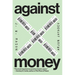 Against Money