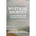 Mystical Journey: A Handbook for Modern Mystics