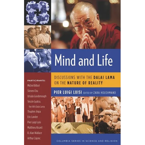 Mind and Life: Discussions with the Dalai Lama on the Nature of Reality