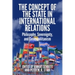 The Concept of the State in International Relations: Philosophy, Sovereignty and Cosmopolitanism