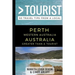 Greater Than a Tourist - Perth Western Australia Australia: 50 Travel Tips from a Local