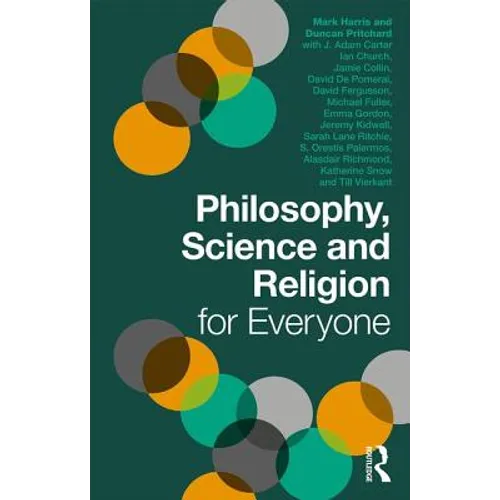 Philosophy, Science and Religion for Everyone