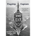 Flagship Captain: The Cold War Navy at Sea, Ashore, and Underground