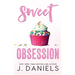 Sweet Obsession: A Friends to Lovers Romance