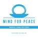 Mind for Peace: Mindful Living for Today