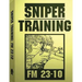 Sniper Training: FM 23-10 .By: U.S. Army