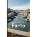 Celebrating the City of Porto
