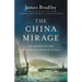 The China Mirage: The Hidden History of American Disaster in Asia