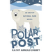 Polar Post: An Erutuf National Park Novel