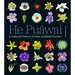 He Puawai: A Natural History of New Zealand Flowers