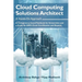 Cloud Computing Solutions Architect: A Hands-On Approach: A Competency-based Textbook for Universities and a Guide for AWS Cloud Certification and Bey