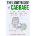 The Lighter Side of Cabbage: Heart Bypass Surgery for the Uninitiated