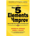 The 5 Elements of Improv: How to Take Your Improv to the Next Level