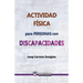 Actividad Fisica Para Personas Con Discapacidades