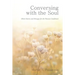 Conversing with the Soul: (Short Stories and Messages for the Human Condition)
