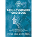 F.R.E.E. Your Mind Guidebook: Become a Better You