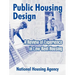Public Housing Design: A Review of Experience in Low-Rent Housing