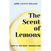 The Scent of Lemons, Part Three: The Next Generation