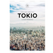 Tokio (Pequeños Atlas Hedonistas)