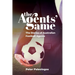 The Agents' Game: Stories of Australian football agents