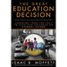 The Great Education Decision: Learning From The Past To Give Our Children An Eternal Future