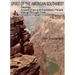Spirit of the American Southwest: Geology / Ancient Eras and Prehistoric People / Hiking Through Time