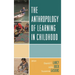 Anthropology of Learning in Childhood